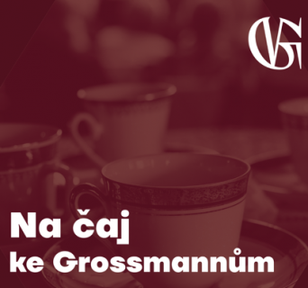 Na čaj ke Grossmannům