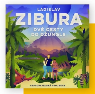 Ladislav Zibura - Dvě cesty do džungle